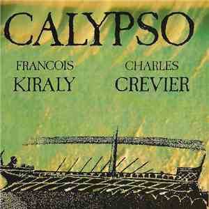 Francois Kiraly & Charles Crevier - Calypso download free