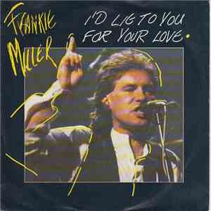Frankie Miller - I'd Lie To You For Your Love download free