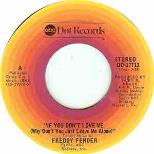 Freddy Fender  - If You Don't Love Me (Why Don't You Just Leave Me Alone) download free