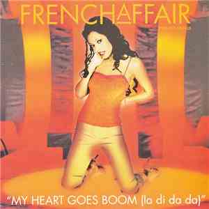 French Affair - My Heart Goes Boom (La Di Da Da) download free