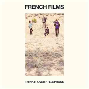 French Films - Think It Over / Telephone download free