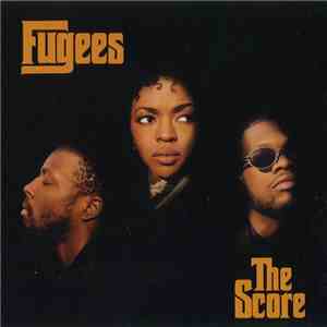 Fugees - The Score download mp3 flac