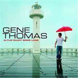 Gene Thomas  - Altijd Duurt Soms Lang download free