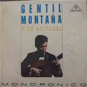 Gentil Montaña - Gentil Montaña y Su Guitarra download free