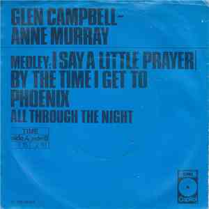 Glen Campbell - Anne Murray - Medley: I Say A Little Prayer / By The Time I Get To Phoenix download free