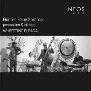 Günter Baby Sommer Percussion & Strings - Whispering Eurasia download free