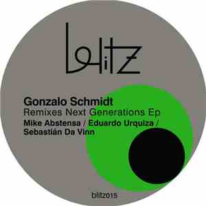 Gonzalo Schmidt - Next Generations (Remixes) download free