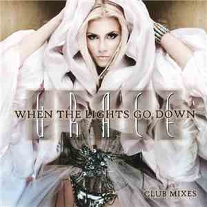 Grace  - When The Lights Go Down (Club Mixes) download free