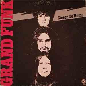 Grand Funk Railroad - Closer To Home download mp3 flac