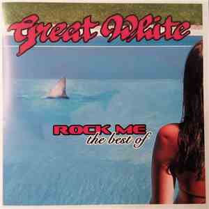 Great White - Rock Me The Best Of download free