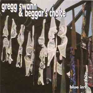 Gregg Swann & Beggar's Choice - Blue In The Face download free