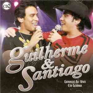 Guilherme & Santiago - Ao Vivo Em Goiânia Vol. 2 download free