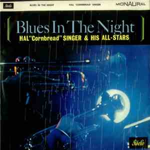 Hal "Cornbread" Singer & His All-Stars - Blues In The Night download free