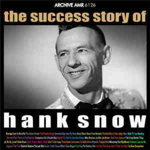 Hank Snow - The Success Story Of Hank Snow download free