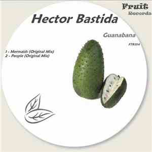 Hector Bastida - Guanabana download free