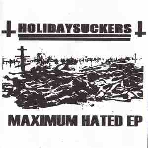 Holidaysuckers - Maximum Hated EP download free