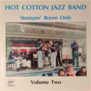 Hot Cotton Jazz Band - Stompin' Room Only Volume Two download free