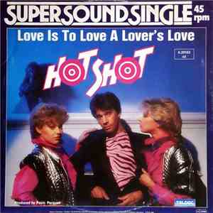 Hot Shot  - Love Is To Love A Lover's Love download free