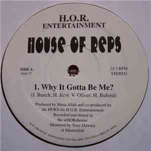 House Of Reps  - Why It Gotta Be Me? / Smoke 2 Many Blunts download free