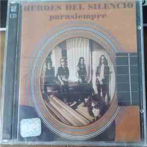 Héroes Del Silencio - Parasiempre download free