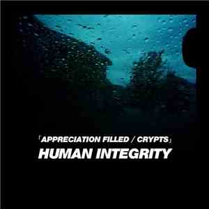 Human Integrity - Appreciation Filled / Crypts download free