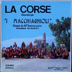 I Macchiaghioli - La Corse - Disque Du 40ème Anniversaire Président Ph.DURIZY download free