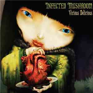 Infected Mushroom - Vicious Delicious download free