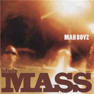 Infinite Mass - Mah Boyz download mp3 flac