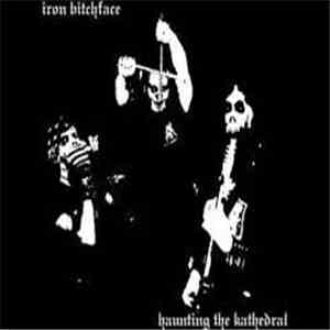 Iron Bitchface - Haunting The Kathedral download mp3 flac