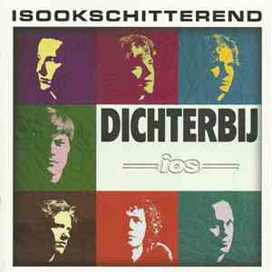 IsOokSchitterend - Dichterbij download free