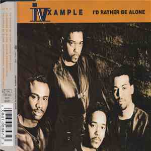 IV Xample - I'd Rather Be Alone download free