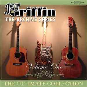 James Griffin  - Jimmy Griffin - The Archive Series: Volume One download free