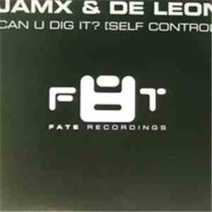 JamX & De Leon - Can U Dig It? (Self Control) download free
