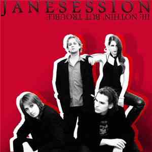 Janesession - III: Nothin' But Trouble download free