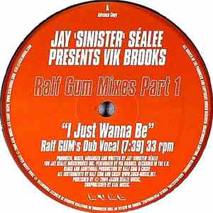 Jay "Sinister" Sealée - I Just Wanna Be (Ralf Gum Mixes Part 1) download free