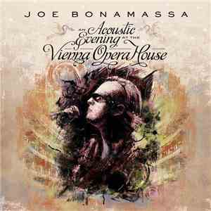 Joe Bonamassa - An Acoustic Evening At The Vienna Opera House download free