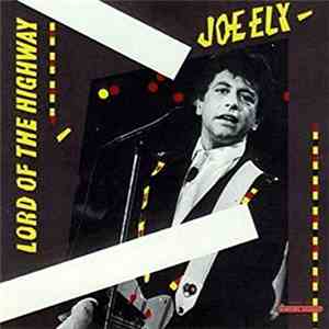 Joe Ely - Lord Of The Highway download free