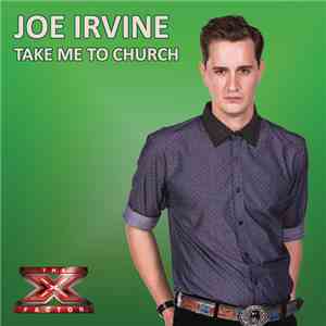 Joe Irvine - Take Me To Church download free
