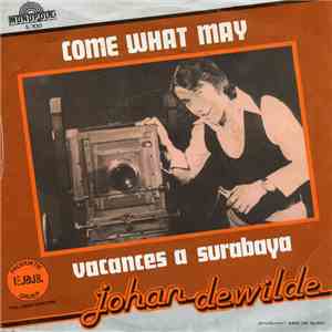 Johan Dewilde - Come What May / Vacances A Surabaya download free