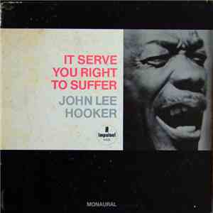 John Lee Hooker - It Serve You Right To Suffer download free John Lee Hooker - It Serve You Right To Suffer download mp3 flac