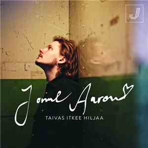 Jonne Aaron - Taivas Itkee Hiljaa download mp3 flac