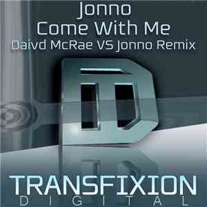 Jonno  - Come With Me (David McRae Vs Jonno Remix) download free