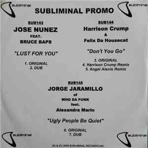 Jose Nunez Feat. Bruce Baps / Harrison Crump & Felix Da Housecat / Jorge Jaramillo Of Who Da Funk Feat. Alexandra Marin - Lust For You / Don't You Go / Ugly People Be Quiet download mp3 flac
