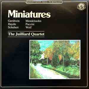 Juilliard Quartet - Gershwin, Mendelssohn, Haydn, Puccini, Schubert, Wolf - Miniatures download free