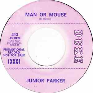 Junior Parker - Man Or Mouse / Wait For Another Day download free
