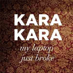 KaraKara - My Laptop Just Broke download free