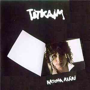 Katona Klári - Titkaim download free