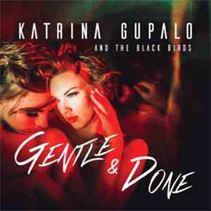 Katrīna Gupalo And The Black Birds - Gentle & Done download free