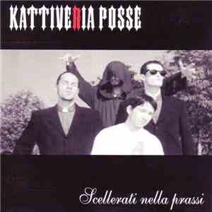 Kattiveria Posse - Scellerati Nella Prassi download free
