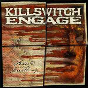 Killswitch Engage - Alive Or Just Breathing download free